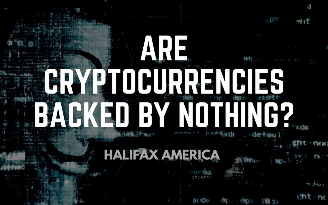 Are Cryptocurrencies Backed by Nothing? Part 2